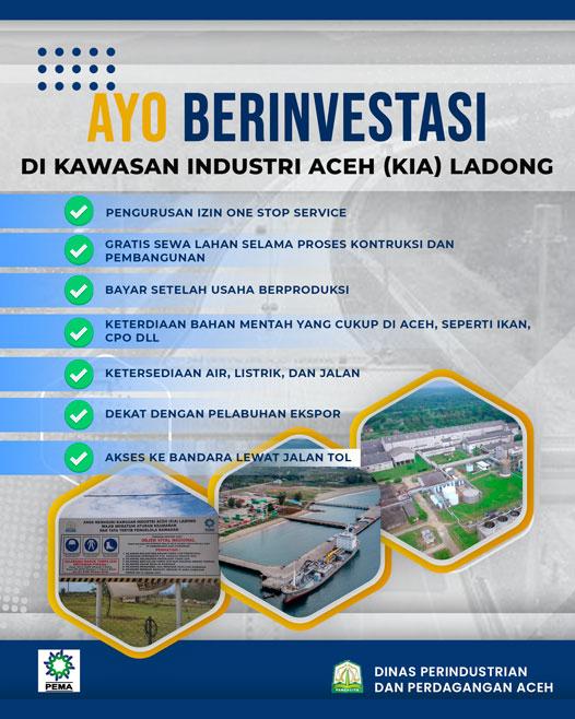 ayo berinvestasi di kawasan industrsi ladong – Disperindag Aceh