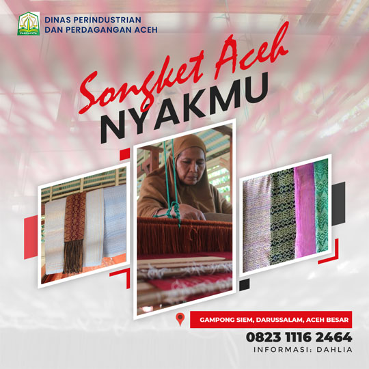 Songket Aceh Nyakmu – Disperindag Aceh
